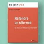 Une couverture de livre présentant 'refonde un site web' avec un focus sur l'architecture d'information.